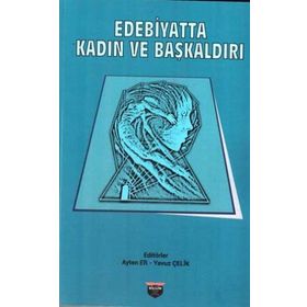 Edebiyatta Kadın ve Başkaldırı - Ayten Er
