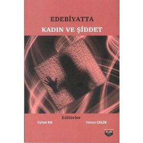 Edebiyatta Kadın ve Şiddet - Kolektif