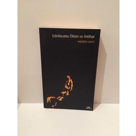 EDEBIYATTA ÖLÜM VE İNTİHAR - MÜSLÜM YÜCEL