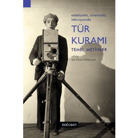 Edebiyatta, Sinemada, Televizyonda Tür Kuramı Temel Metinler / Jale Özata Dirlikyapan