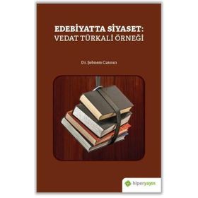 Edebiyatta Siyaset: Vedat Türkali