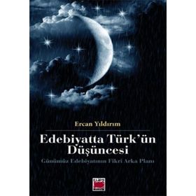 EDEBIYATTA TÜRK'ÜN DÜŞÜNCESİ - ERCAN YILDIRIM (ISBN:9786051211534 )