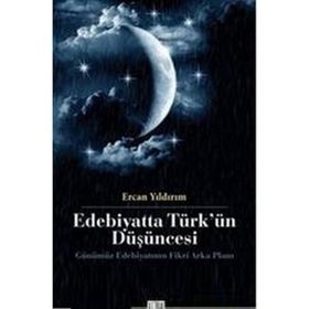EDEBIYATTA TÜRK'ÜN DÜŞÜNCESİ - ERCAN YILDIRIM (ISBN:9786051211534 )