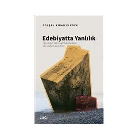 Edebiyatta Yanlılık - Gülşah Kıran Elkoca