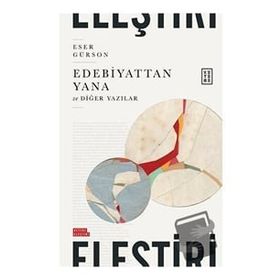 Edebiyattan Yana - Eser Gürson