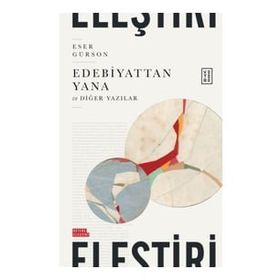 Edebiyattan Yana - Eser Gürson