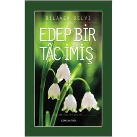 Edep Bir Tac İmiş-Semerkand Yayınları