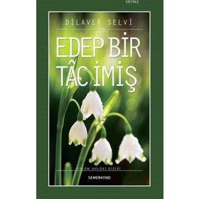 Edep Bir Tac İmiş-Semerkand Yayınları