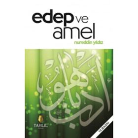 EDEP VE AMEL - NUREDDIN YILDIZ