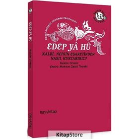 EDEP YA HU KALBI NEFSIN ESARETINDEN NASIL KURTARIRIZ? - HAKIM TIRMIZI