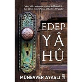 Edep Ya Hü - Münevver Ayaşlı