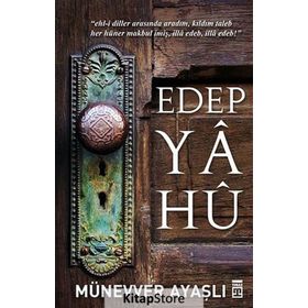 Edep Ya Hü - Münevver Ayaşlı