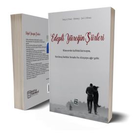 Edepli Yüreğin Şiirleri - Seyithan Güney Çelikbaş