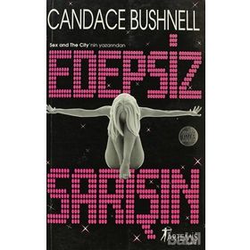 EDEPSIZ SARIŞIN BIR TIRMANIŞ MASALI - CANDACE BUSHNELL