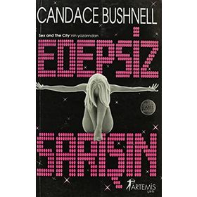 EDEPSIZ SARIŞIN BIR TIRMANIŞ MASALI - CANDACE BUSHNELL