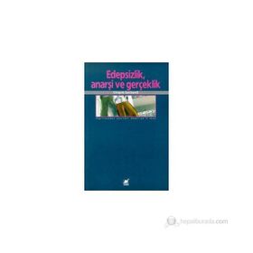 EDEPSIZLIK, ANARŞİ VE GERÇEKLİK - CRISPIN SARTWELL