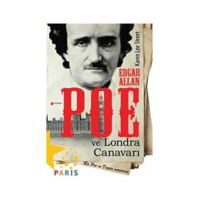 Edgar Allan Poe ve Londra Canavarı - Karen Lee Street