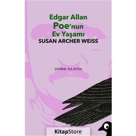 Edgar Allan Poe'Nun Ev Yaşamı - Susan Archer Weiss
