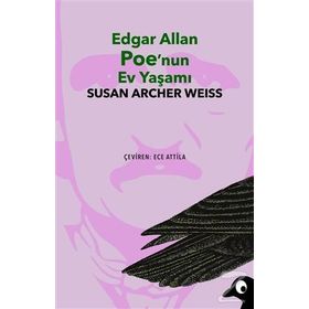 Edgar Allan Poe'Nun Ev Yaşamı - Susan Archer Weiss
