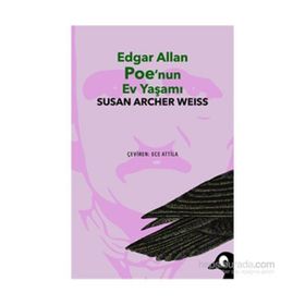 Edgar Allan Poe'Nun Ev Yaşamı - Susan Archer Weiss