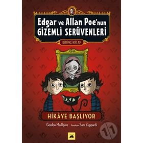 EDGAR VE ALLAN POE'NUN GIZEMLI SERÜVENLERI 1 - HIKAYE BAŞLIYOR - GORDON MCALPINE;SAM ZUPPARDI