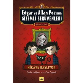 EDGAR VE ALLAN POE'NUN GIZEMLI SERÜVENLERI 1 - HIKAYE BAŞLIYOR - GORDON MCALPINE;SAM ZUPPARDI