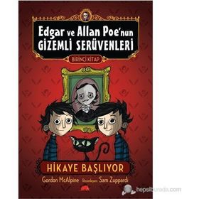 EDGAR VE ALLAN POE'NUN GIZEMLI SERÜVENLERI 1 - HIKAYE BAŞLIYOR - GORDON MCALPINE;SAM ZUPPARDI