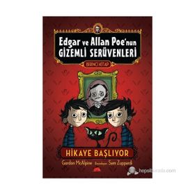 EDGAR VE ALLAN POE'NUN GIZEMLI SERÜVENLERI 1 - HIKAYE BAŞLIYOR - GORDON MCALPINE;SAM ZUPPARDI