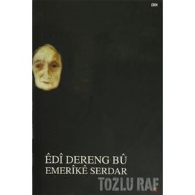 Edi Dereng Bu - Emerike Serdar