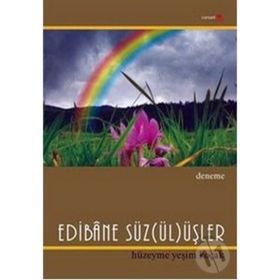 EDIBÂNE SÜZ(ÜL)ÜŞLER - HÜZEYME YEŞİM KOÇAK