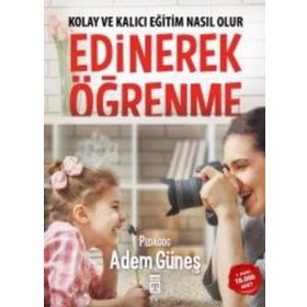 Edinerek Öğrenme - pedagog adem gunes