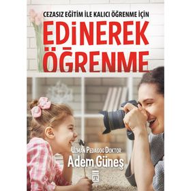 Edinerek Öğrenme - pedagog adem gunes