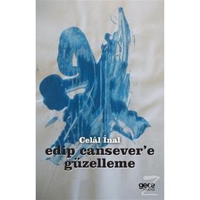 Edip Cansever’e Güzelleme - Celal İnal
