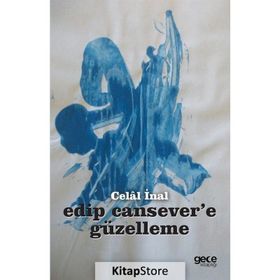 Edip Cansever’e Güzelleme - Celal İnal