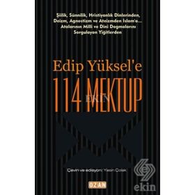 Edip Yüksel'e 114 Mektup - Edip Yüksel