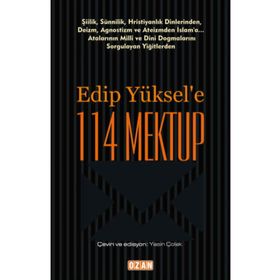 Edip Yüksel'e 114 Mektup - Edip Yüksel