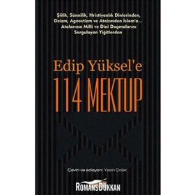 Edip Yüksel'e 114 Mektup - Edip Yüksel