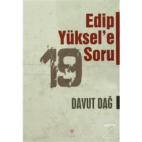 Edip Yüksel’e 19 Soru - Davut Dağ