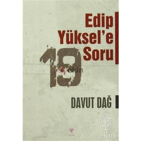 Edip Yüksel’e 19 Soru - Davut Dağ