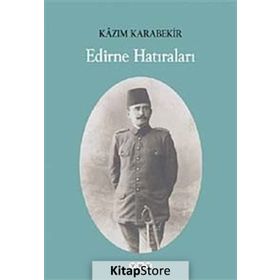 Edirne Hatıraları - Kazım Karabekir