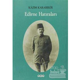 Edirne Hatıraları - Kazım Karabekir