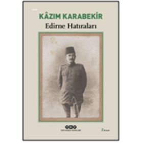 EDIRNE HATIRALARI - KÂZIM KARABEKIR