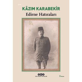 EDIRNE HATIRALARI - KÂZIM KARABEKIR