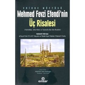 Edirne Müftüsü Mehmet Fevzi Efendi'nin Üç Risalesi - Abdullah Taha İmamoğlu