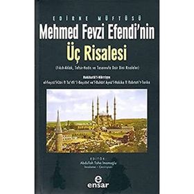 Edirne Müftüsü Mehmet Fevzi Efendi'nin Üç Risalesi - Abdullah Taha İmamoğlu