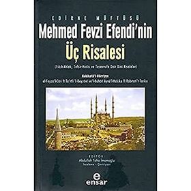 Edirne Müftüsü Mehmet Fevzi Efendi'nin Üç Risalesi - Abdullah Taha İmamoğlu