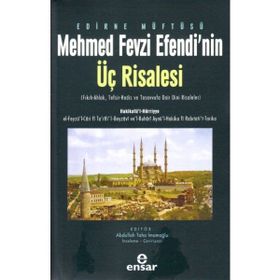 Edirne Müftüsü Mehmet Fevzi Efendi'nin Üç Risalesi - Abdullah Taha İmamoğlu