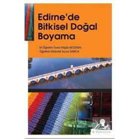 Edirne'de Bitkisel Doğal Boyama - Nilgün Becenen