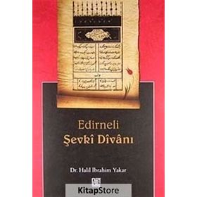 EDIRNELI ŞEVKİ DİVANI - HALIL İBRAHİM YAKAR