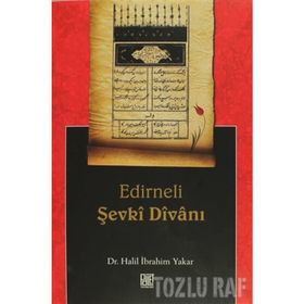 EDIRNELI ŞEVKİ DİVANI - HALIL İBRAHİM YAKAR